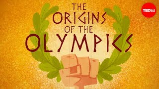 The ancient origins of the Olympics  Armand DAngour [upl. by Nosmoht944]