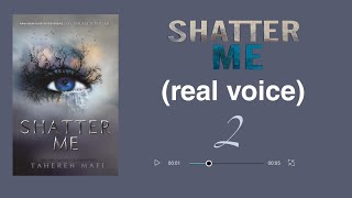 shatter me Tahereh Mafi audiobook  chapter 2 real voice [upl. by Cheyney]