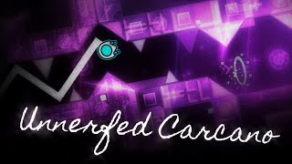 UNNERFED quotCarcanoquot 100 By Asuith amp TomsoN  My Greatest Accomplishment in Geometry Dash [upl. by Eednam]