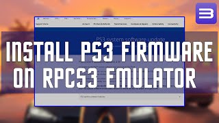 HOW TO DOWNLOAD AND INSTALL PS3 FIRMWARE ON RPCS3 [upl. by Deloris]