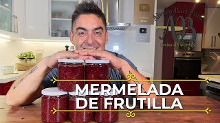 MERMELADA DE FRUTILLAS La receta perfecta en una clase magistral [upl. by Hannan]