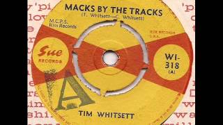 Tim Whitsett  Macks by the tracks  UK Sue Mod RnB 45 [upl. by Zoie]