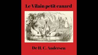 Le Vilain Petit Canard de HC Andersen lu par Anahid Meguerditchian [upl. by Yelreveb501]