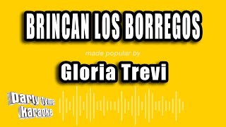 Gloria Trevi  Brincan Los Borregos Versión Karaoke [upl. by Retsila847]