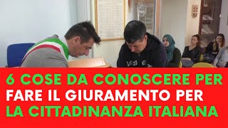 🚩 CITTADINANZAITALIANA 6 COSE DA CONOSCERE PER FARE IL GIURAMENTO [upl. by Hightower207]