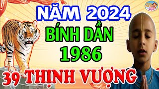 Tử Vi Tuổi BÍNH DẦN 1986 Năm 2024 Bất Ngờ TRÚNG LỚN Sắm Nhà Lầu Xe Sang Cực Giàu Có  PQPT [upl. by Appel]