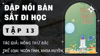 Đập Nồi Bán Sắt Đi Học Tập 13 [upl. by Targett]