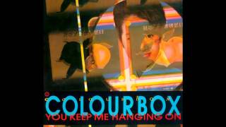 Colourbox  You Keep Me Hanging On The Supremes Cover [upl. by Airom]