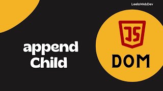 31 Lets Learn bit more detail about the appendChild method  DOM [upl. by Prudy]