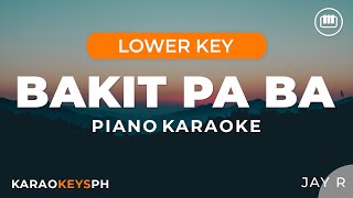 Bakit Pa Ba  Jay R Lower Key  Piano Karaoke [upl. by Mariand578]