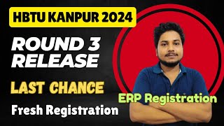 HBTU Kanpur Round 3 Released ✅ Last chance of withdraw  How to do ERP registration in hbtu Kanpur [upl. by Notgnimer57]