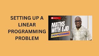 3 Setting up a Linear Programming Problem [upl. by Tlok394]