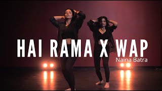 Hai Rama X WAP  Naina Batra  Dance Cover [upl. by Aidnahs]