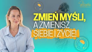 JAK ZMIENIĆ NEGATYWNE MYŚLI O SOBIE WPŁYW MYŚLI NA TO KIM JESTEŚ  TERAPIA POZNAWCZOBEHAWIORALNA [upl. by Tawnya]