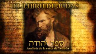 El libro de Judas  Yehuda p1 [upl. by Cuda536]