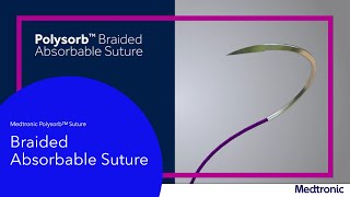 Introducing Polysorb™ Braided Absorbable Suture [upl. by Elag899]