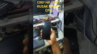 CIRICIRI HP OPPO RUSAK EMMCCPU [upl. by Fugazy184]