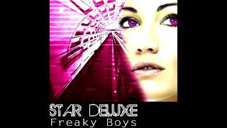 Star Deluxe  Freaky Boys Extended Club Mix [upl. by Wadlinger]