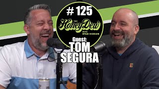 HoneyDew Podcast 125  Tom Segura [upl. by Aikrehs413]