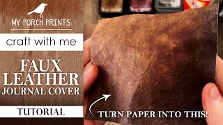 QUICK amp EASY FAUX LEATHER 📜  JUNK JOURNAL COVER TUTORIAL  My Porch Prints Junk Journal Ideas [upl. by Aicul]