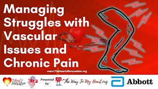 Managing Struggles With Vascular Issues and Chronic Pain [upl. by Aisul]