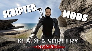 Blade amp Sorcery Nomad SCRIPTED MODS  Tutorial [upl. by Ahsatal]