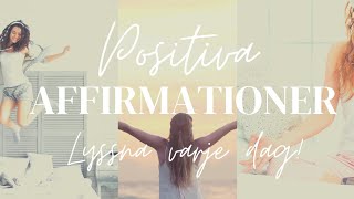 10 min POSITIVA AFFIRMATIONER på svenska för självkänsla amp självkärlek Lyssna i 21 dagar [upl. by Nellahs]