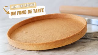 Comment faire un FOND DE TARTE PARFAIT  Recette de la PATE SUCRÉE [upl. by Moll782]