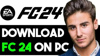 HOW TO DOWNLOAD FIFA 24 ON PC 2024 FULL GUIDE [upl. by Eciened]