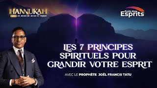 HANNUKAH 2024 JOUR 6 LES 7 PRINCIPES SPIRITUELS POUR GRANDIR VOTRE ESPRIT [upl. by Magen]