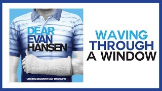 Waving Through A Window — Dear Evan Hansen Lyric Video OBC [upl. by Andrea]