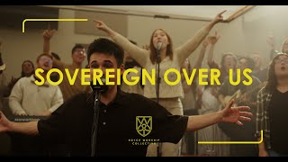 Sovereign Over Us  Boyce Worship Collective [upl. by Dedra]