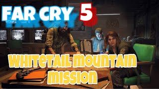 FAR CRY 5 Whitetail Mountain Mission yehuyegamer [upl. by Moya]