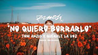 TONI ANZIS QUERALT LAHOZ  NO QUIERO BORRARLO RAMEDÍ VOL 2 [upl. by Yunfei]