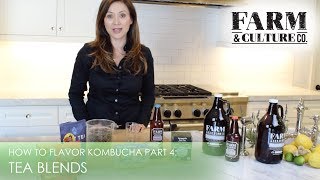 How to Flavor Kombucha  part 4  Tea Blends [upl. by Reisfield375]