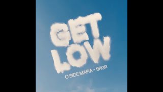 Get Low  O Side Mafia BRGR Lyrics [upl. by Akire403]