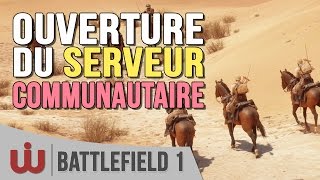 Ouverture du Serveur Officiel des Bandits sur Battlefield 1 [upl. by Jacey]