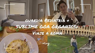 vlog Guardia Pedia  sublime Goa Organics  viaje a Roma  Medicina con Inés [upl. by Millard]