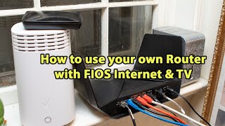 How to use your own router with Verizon FIOS Internet amp TV [upl. by Analihp955]