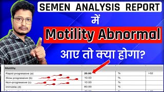 Semen Analysis Report Mein Sperm Ka Motility Low Aye Toh Kya Hoga  Sperm Low Motility Treatment [upl. by Elleiram]