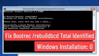 Fix bootrec rebuildbcd Toal Identified Windows Installation 0 In Windows 7 [upl. by Kelcey31]