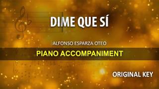 Dime Que Si Karaoke Alfonso Esparza Oteo Original key [upl. by Seda512]