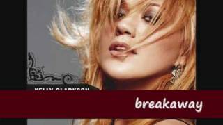 breakawaykelly clarkson lyrics [upl. by Suoivatra]