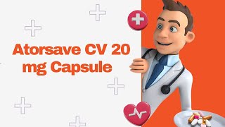 Atorsave CV 20 mg Capsule [upl. by Lodovico591]