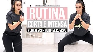 Rutina corta e intensa  fortalecer todo el cuerpo [upl. by Marwin]