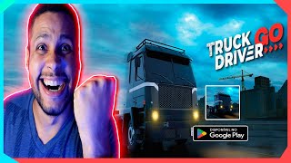 TRUCK DRIVER GO  SAIU NOVO JOGO DE CAMINHÃO PRIMEIRA GAMEPLAY  JOGA COM WILLIAM MOBILE [upl. by Garnette]