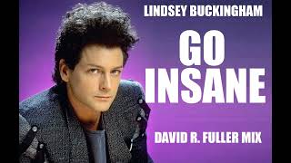 Lindsey Buckingham  Go Insane David R Fuller Mix [upl. by Janeta]