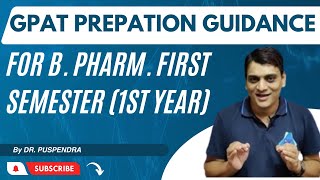 How to Start Preparing for GPAT from B Pharm First Semester 1st Year \ Dr Puspendra [upl. by Luci323]