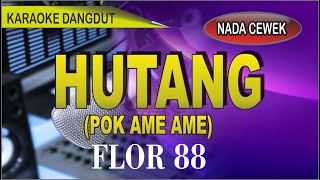 Karaoke Hutang pok ameame belalang kupukupu  flor88 [upl. by Candace225]