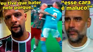 FELIPE MELO PASSOU DOS LIMITES E GUARDIOLA REAGIU CONFUSÃO MALUCA NO FINAL DO MUNDIAL [upl. by Lehcyar]